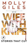 Wife with Knife by Molly Giles, 9781948585293