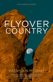 Flyover Country (A Milagro Mystery) by Katayoun Medhat, 9781948585316