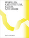 Fulfilled (Architecture, Excess, and Desire) by Ashley Bigham, 9781951541644
