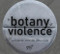 A Botany of Violence (528 Years of Resistance & Resurgence) by Pierre Belanger, Ghazal Jafari, Pablo Escudero, 9781951541934