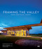 Framing The Valley by Maria Ogrydziak, 9781951541675
