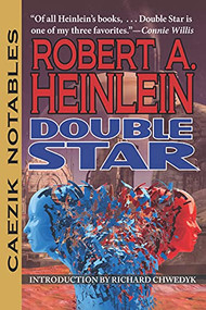 Double Star by Robert A. Heinlein, Richard Chwedyk, 9781647100339