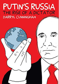 Putin's Russia (The rise of a dictator) - 9781912408917 by Darryl Cunningham, 9781912408917