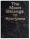 The Moon Belongs to Everyone by Stacy Mehrfar, 9781910401354
