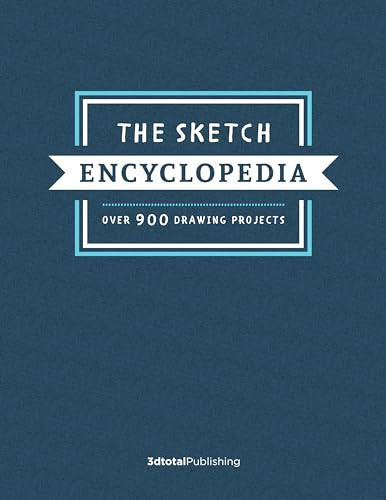 The Sketch Encyclopedia      (Over 1,000 drawing projects) by 3dtotal Publishing, 9781912843480