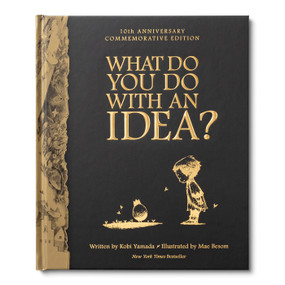 What Do You Do With An Idea - 10th Anniversary by Kobi Yamada, Mae Besom, 9781957891347