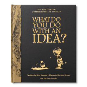 What Do You Do With An Idea - 10th Anniversary by Kobi Yamada, Mae Besom, 9781957891347