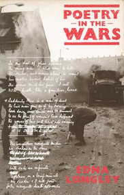 Poetry in the Wars by Edna Longley, 9780906427996