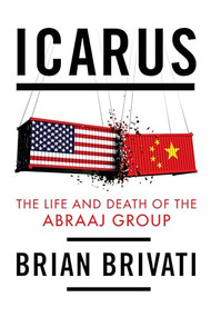 Icarus (The Life and Death of the Abraaj Group) by Brian Brivati, 9781785907180