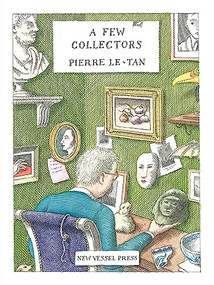 A Few Collectors by Pierre Le-Tan, Michael Z. Wise, 9781954404045