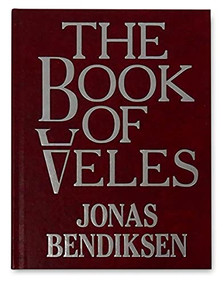 The Book of Veles by Jonas Bendiksen, 9781910401613