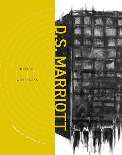 Before Whiteness (City Lights Spotlight No. 21) by D.S. Marriott, 9780872868847