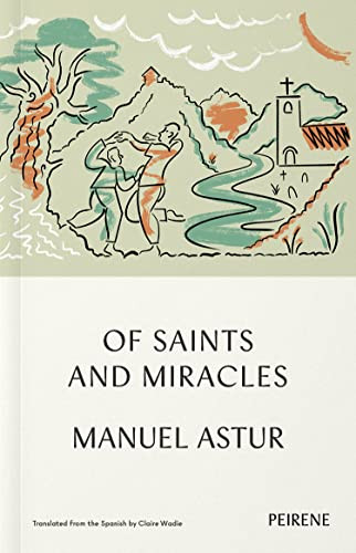 Of Saints and Miracles by Manuel Astur, Claire Wadie, 9781954404069