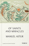 Of Saints and Miracles by Manuel Astur, Claire Wadie, 9781954404069