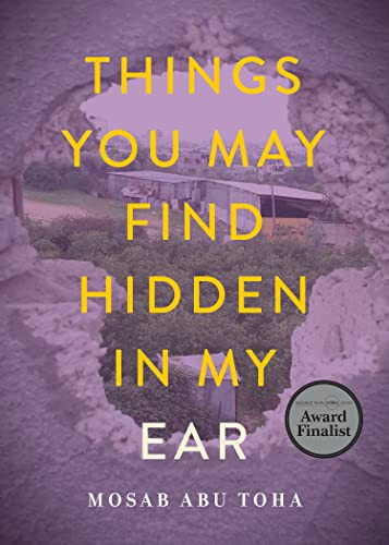 Things You May Find Hidden in My Ear (Poems from Gaza) by Mosab Abu Toha, 9780872868601