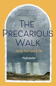 The Precarious Walk (Essays from Sand and Sky) by Phyllis Barber, 9781948814591