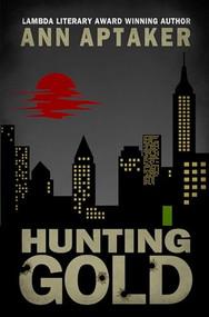 Hunting Gold by Ann Aptaker, 9781612942377