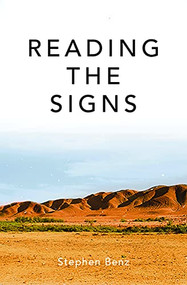 Reading the Signs and other itinerant essays by Stephen Benz, 9781736494622