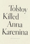 Tolstoy Killed Anna Karenina by Dara Barrois/Dixon, 9781950268528