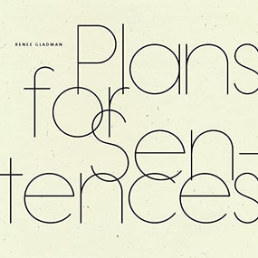Plans for Sentences by Renee Gladman, 9781950268580