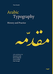 Arabic Typography (History and Practice) by Titus Nemeth, Emanuela Conidi, Borna Izadpanah, Onur Yazıcıgil, Gerry Leonidas, Robert Bringhurst, 9783721210170