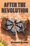After the Revolution (A Novel) by Robert Evans, 9781849354622
