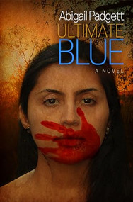 Ultimate Blue by Abigail Padgett, 9781612942414