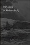 Varieties of Melancholy (A hopeful guide to our somber moods) by The School of Life, Alain de Botton, 9781912891603