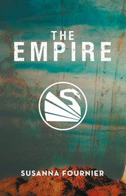 The Empire (A Trilogy of Modern Epics) by Susanna Fournier, Sam Hudecki, 9780369102751