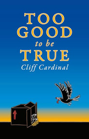 Too Good to be True - 9780369102904 by Cliff Cardinal, 9780369102904