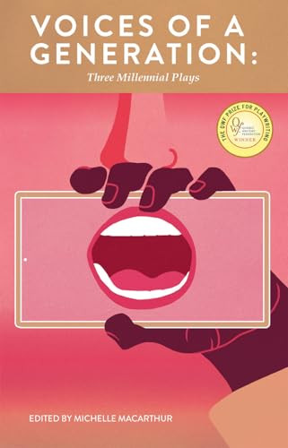 Voices of a Generation (Three Millennial Plays) by Michelle MacArthur, 9780369102966