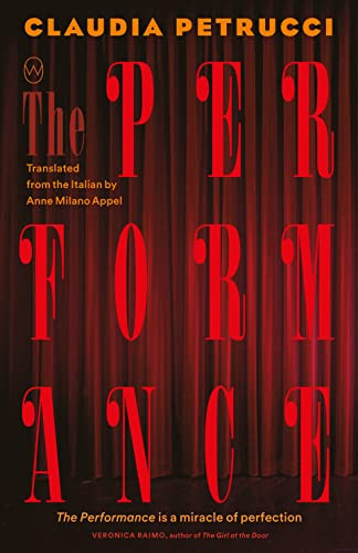 The Performance by Claudia Petrucci, Anne Milano Appel, 9781642861105
