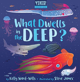 What Dwells in the Deep by Kelly Ward-Wills, Steve James, 9781777081799