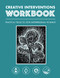 Creative Interventions Workbook (Practical Tools to Stop Interpersonal Violence) by Creative Interventions, 9781849354660
