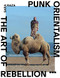 Punk Orientalism: The Art of Rebellion by Sara Raza, 9781912165391