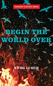 Begin the World Over by Kung Li Sun, 9781849354721