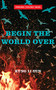 Begin the World Over by Kung Li Sun, 9781849354721