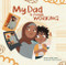 My Dad is Always Working by Hafsah Dabiri, Arwa Salameh, 9780860378419