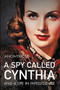 A Spy Called Cynthia (And a Life in Intelligence) by Anonymous, 9781785907128