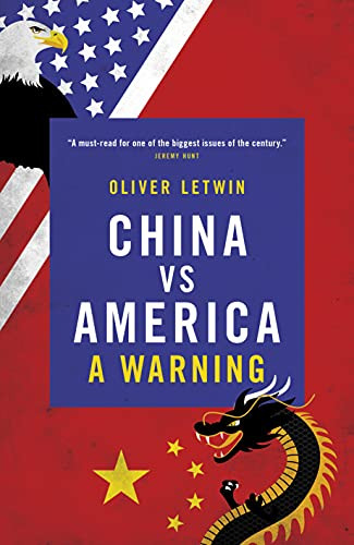 China Vs America (A Warning) by Oliver Letwin, 9781785906848