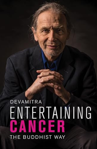 Entertaining Cancer (The Buddhist Way) by Devamitra, 9781911407881