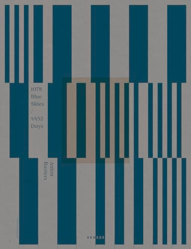1078 Blue Skies / 4432 Days by Anton Kusters, Anton Kusters, Teun van der Heijden, Jane E. Klinger, Fred Ritchin, Joan M. Walker, 9783969000465
