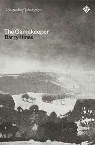 The Gamekeeper by Barry Hines, John Berger, 9781913505301