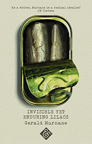 Invisible Yet Enduring Lilacs by Gerald Murnane, 9781911508663