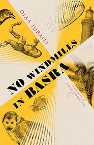 No Windmills in Basra by Diaa Jubaili, Chip Rossetti, 9781646051861