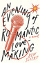 An Evening of Romantic Lovemaking by Ben Slotky, 9781628974010