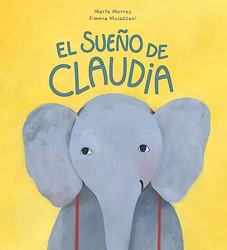 El sueño de Claudia (Spanish Edition) by Marta Morros, Simona Mulazzani, 9788418599088
