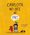 Carlota no dice ni pío (Spanish Edition) by José Carlos Andrés, Emilio Urberuaga, 9788418599279