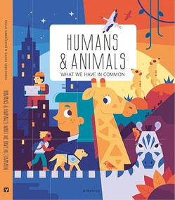 Humans and Animals (What We Have in Common) by Pavla Hanackova, Dasha Lebesheva, 9788000063577