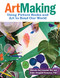 ArtMaking (Using Picture Books and Art to Read Our World) by Michelle Kay Compton, Robin Chappele Thompson, 9781605547633